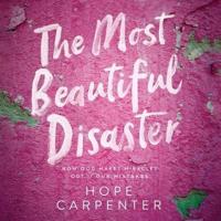 The Most Beautiful Disaster Lib/E