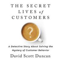 The Secret Lives of Customers Lib/E