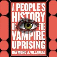 A People's History of the Vampire Uprising Lib/E