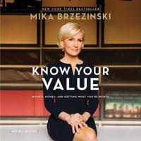 Know Your Value, Revised Edition Lib/E