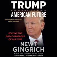 Trump and the American Future Lib/E