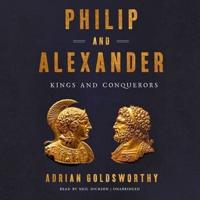 Philip and Alexander Lib/E
