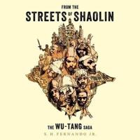 From the Streets of Shaolin Lib/E