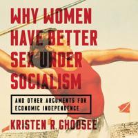 Why Women Have Better Sex Under Socialism