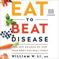 Eat to Beat Disease Lib/E