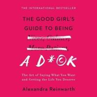 The Good Girl's Guide to Being a Dck