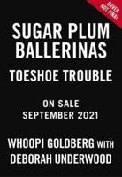 Sugar Plum Ballerinas: Toeshoe Trouble