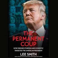 The Permanent Coup Lib/E