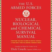 The Us Armed Forces Nuclear, Biological, and Chemical Survival Manual