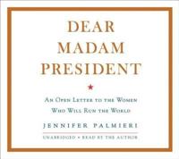 Dear Madam President Lib/E