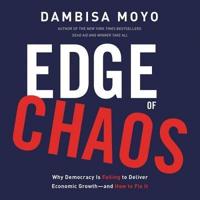 Edge of Chaos: Why Democracy Is Failing to Deliver Economic Growthand How to Fix It