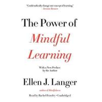 The Power of Mindful Learning Lib/E