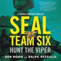Seal Team Six: Hunt the Viper Lib/E