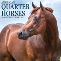 American Quarter Horses 2021 Wall Calendar