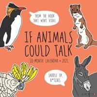 If Animals Could Talk 2021 Wall Calendar