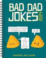 Bad Dad Jokes 2024 6.5 X 8.5 Engagement Calendar
