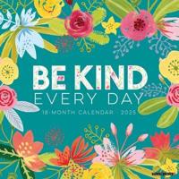 2025 Be Kind Every Day Wall Calendar