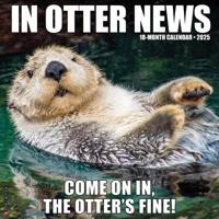 2025 in Otter News Wall Calendar