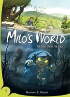 Milo's World. Book One The Land Under the Lake