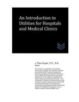 An Introduction to Utilities for Hospitals and Medical Clinics