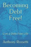 Becoming Debt Free!