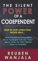 The Silent Power of A Codependent