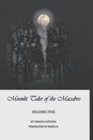 Moonlit Tales of the Macabre - Volume Five