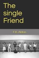 The Single Friend