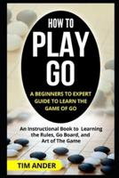 How to Play Go