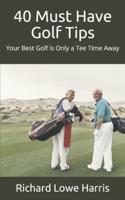 40 Must Have Golf Tips