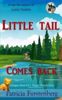 Little Tail Comes Back, Chapter Book #12