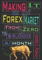 Making It in the Forex Market: From Zero to $5,000 Per Month