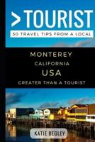 Greater Than a Tourist - Monterey California United States