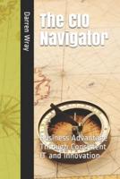 The CIO Navigator: Business Advantage Through Consistent IT and Innovation