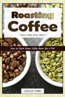 Roasting Coffee