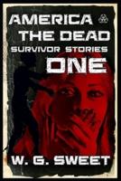 America The Dead Survivors Stories one