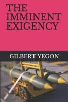 The Imminent Exigency