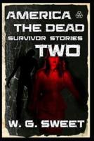 America The Dead Survivor Stories Two
