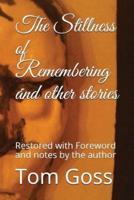 The Stillness of Remembering and Other Stories