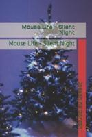 Mouse Life - Silent Night