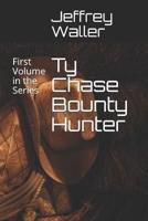 Ty Chase - Bounty Hunter