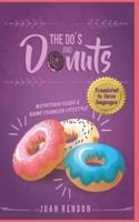 THE DO'S AND DONUTS - Nutrition Guide and Game Changer Lifestyle
