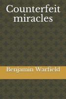 Counterfeit Miracles