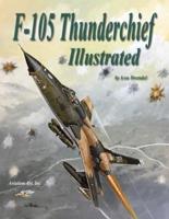 F-105 Thunderchief Illustrated
