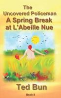 A Spring Break at L'Abeille Nue