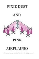 Pixie Dust and Pink Airplaines