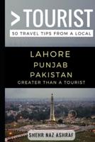 Greater Than a Tourist - Lahore Punjab Pakistan