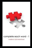 Complete Each Word - 1