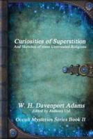 Curiosities of Superstition