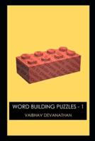 Word Building Puzzles - 1